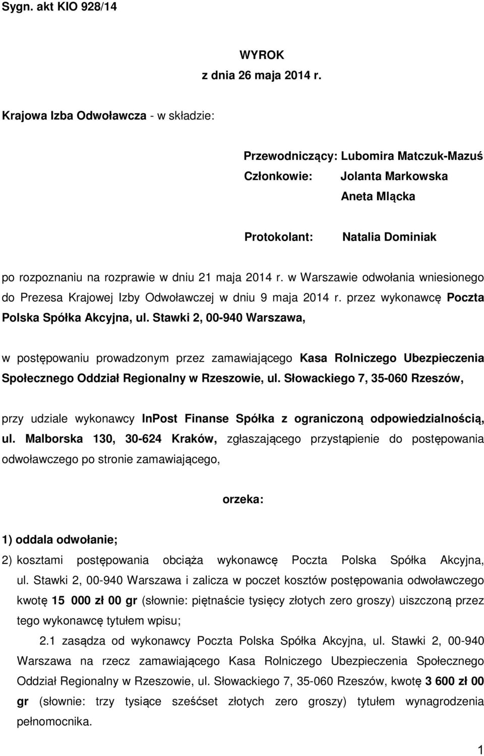 w Warszawie odwołania wniesionego do Prezesa Krajowej Izby Odwoławczej w dniu 9 maja 2014 r. przez wykonawcę Poczta Polska Spółka Akcyjna, ul.