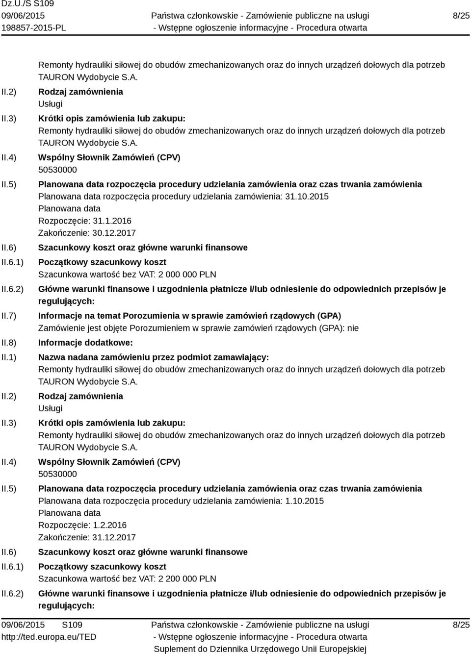 2015 Rozpoczęcie: 31.1.2016 Zakończenie: 30.12.