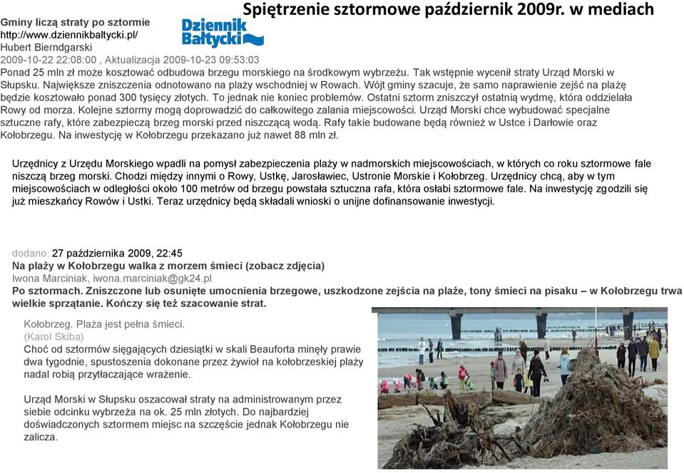 Tak wstępnie wycenił straty Urząd Morski w Słupsku. Największe zniszczenia odnotowano na plaży wschodniej w Rowach.