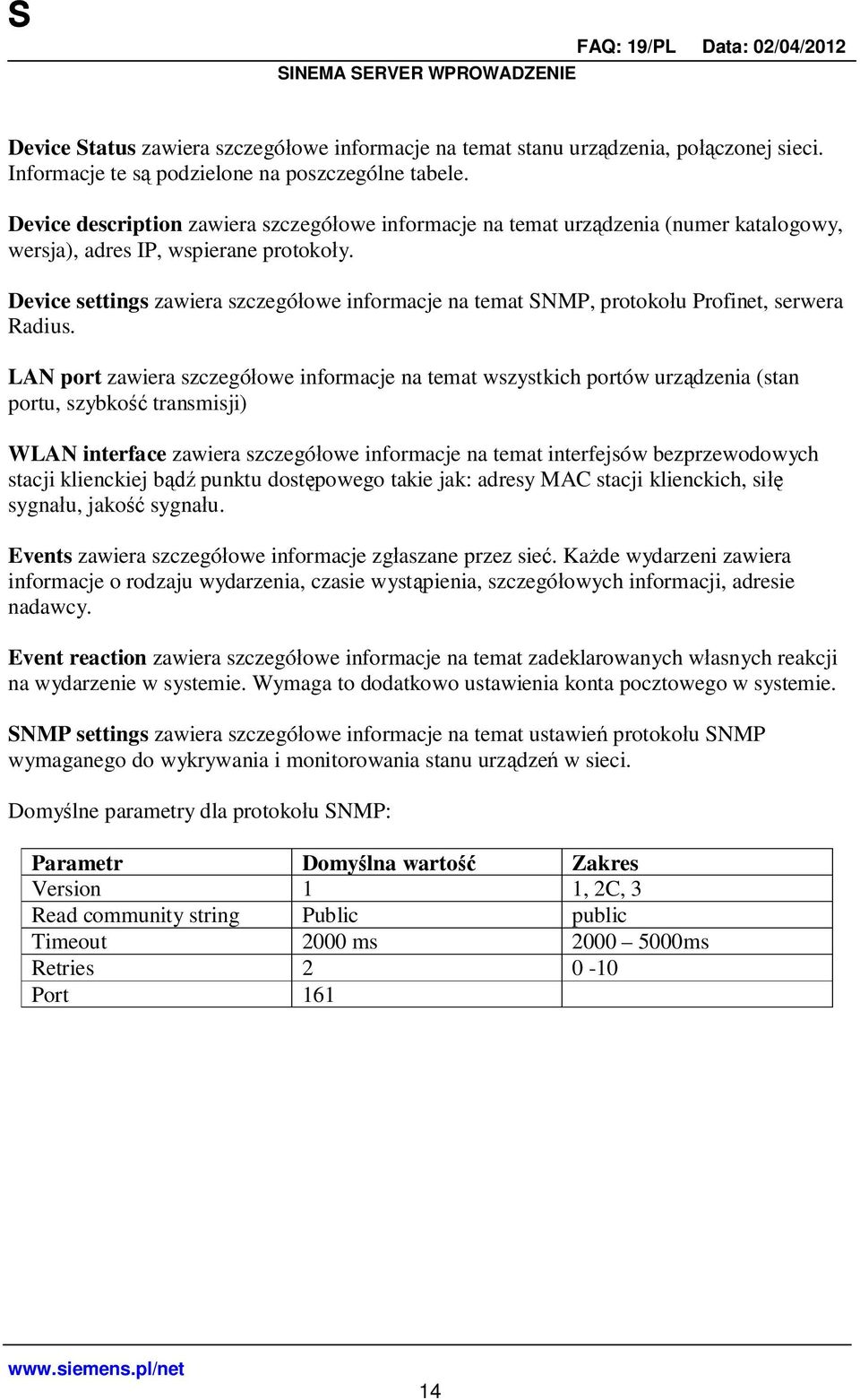 Device settings zawiera szczegó owe informacje na temat SNMP, protoko u Profinet, serwera Radius.