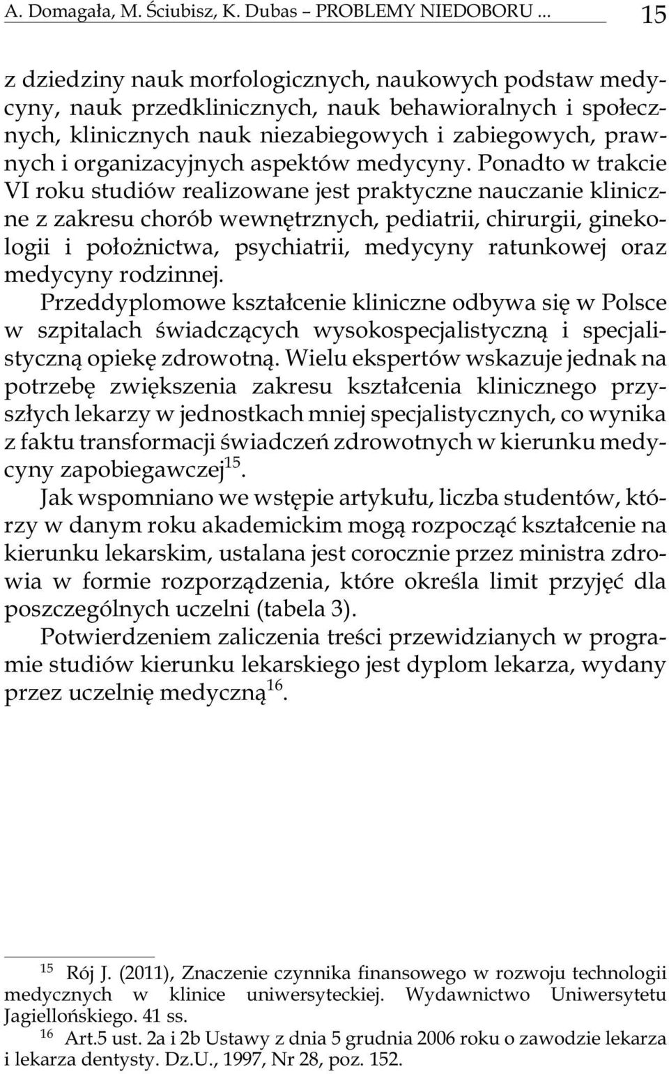 go wych, praw - nych i orga niza cy j nych aspe któw me dy cy ny.