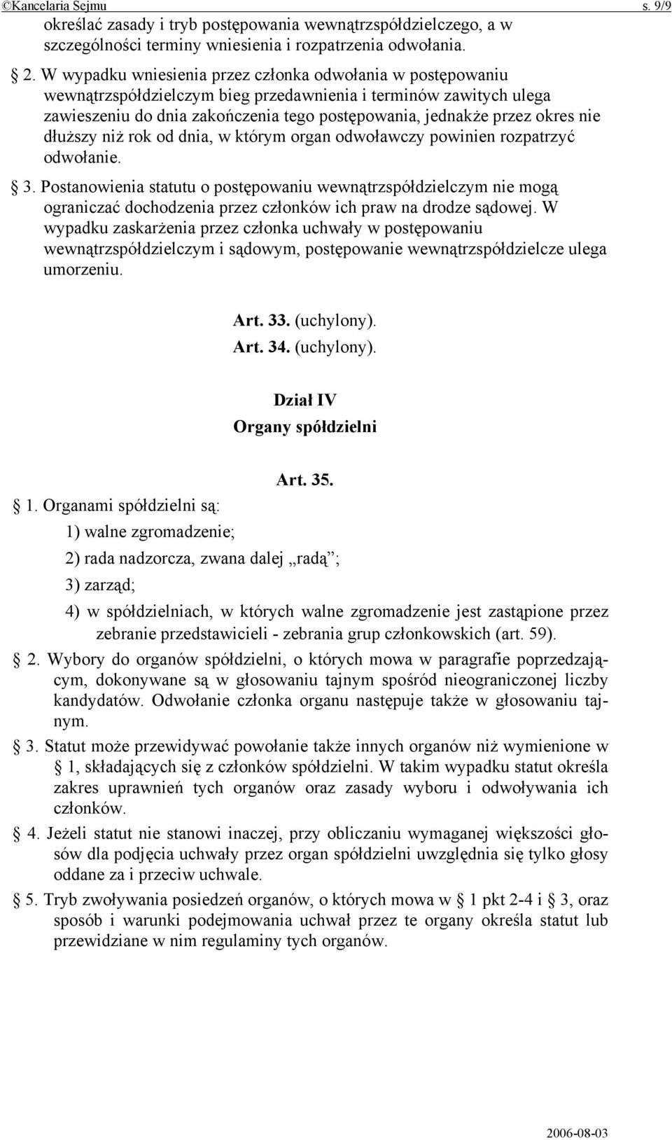 nie dłuższy niż rok od dnia, w którym organ odwoławczy powinien rozpatrzyć odwołanie. 3.