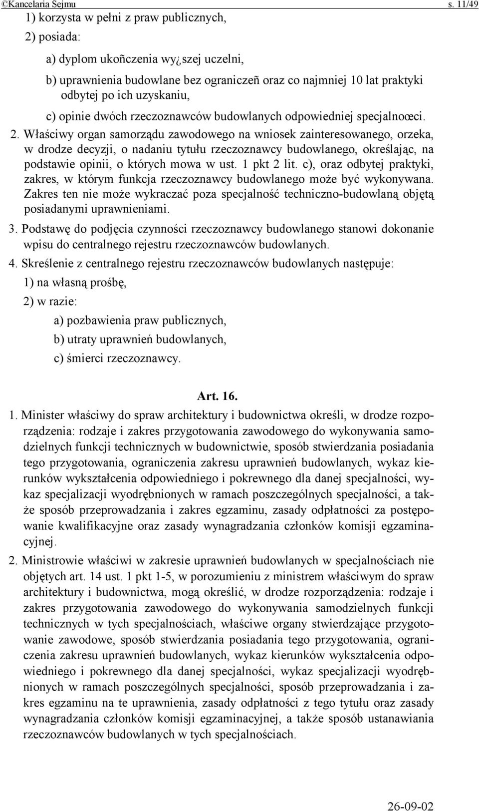 opinie dwóch rzeczoznawców budowlanych odpowiedniej specjalnoœci. 2.