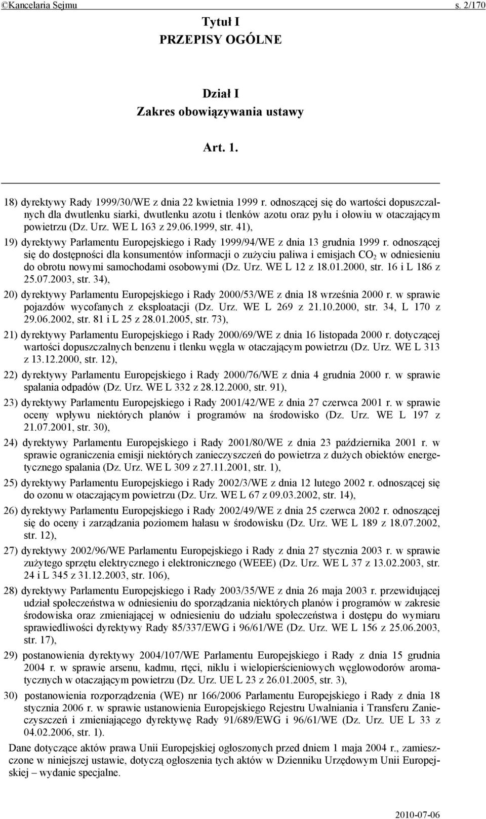 41), 19) dyrektywy Parlamentu Europejskiego i Rady 1999/94/WE z dnia 13 grudnia 1999 r.