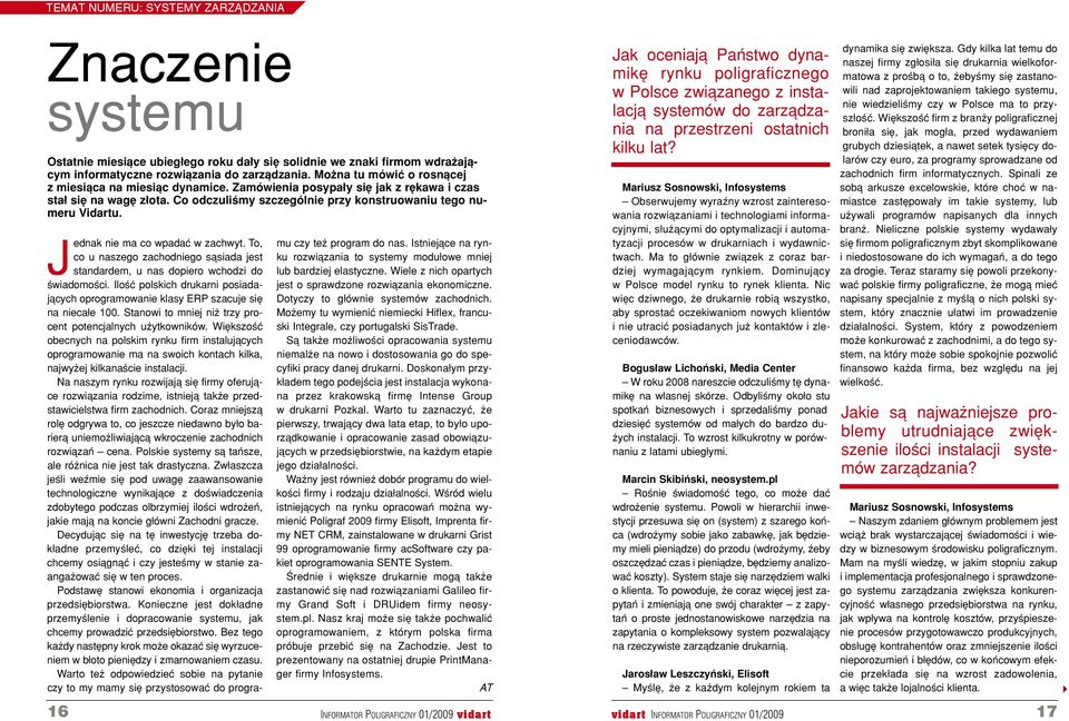 Co od czu li úmy szcze gûl nie przy kon stru o wa niu te go nu - me ru Vi dar tu. Jed nak nie ma co wpa daê w za chwyt.