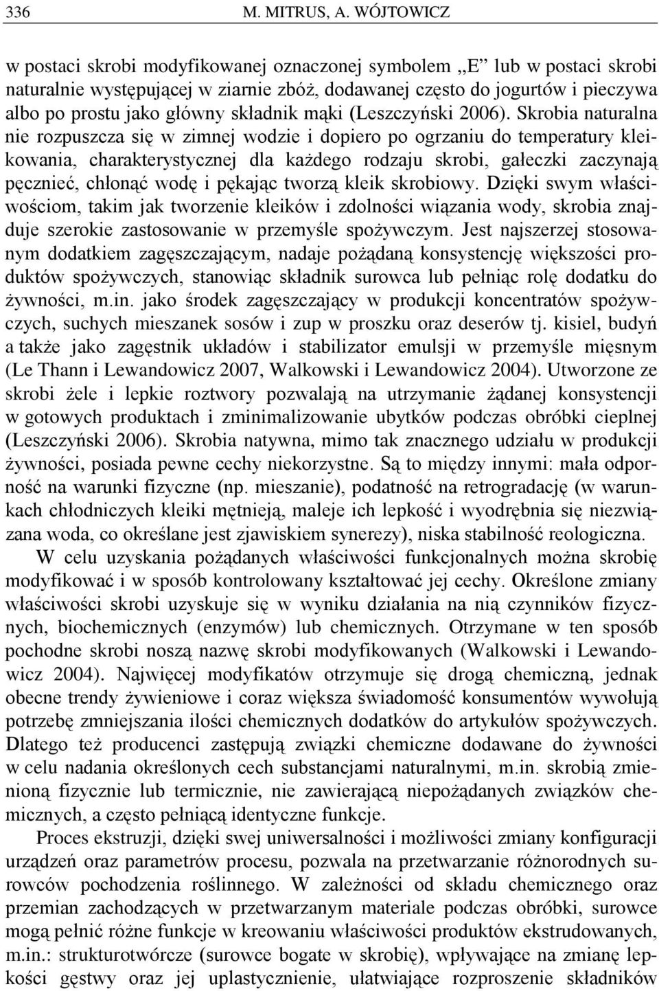 składnik mąki (Leszczyński 2006).