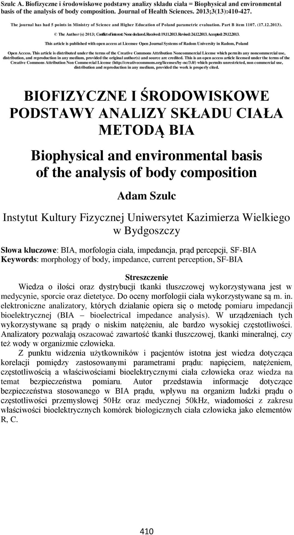 Received: 19.11.013. Revised: 4.1.013. Accepted: 9.1.013. This article is published with open access at Licensee Open Journal Systems of Radom University in Radom, Poland Open Access.