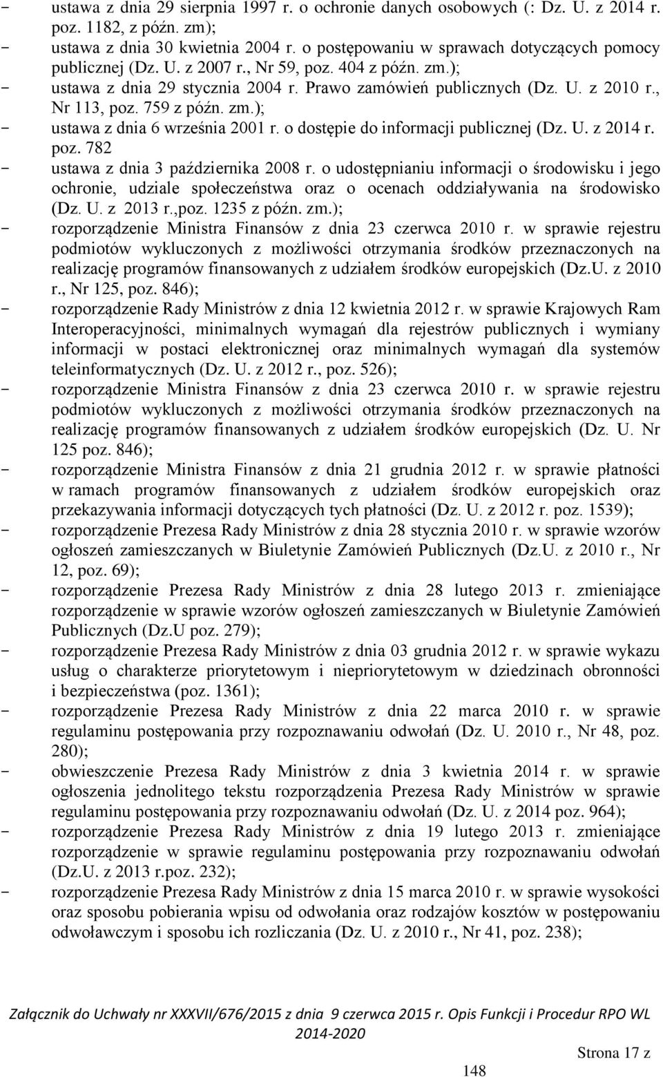 o dostępie do informacji publicznej (Dz. U. z 2014 r. poz. 782 ustawa z dnia 3 października 2008 r.