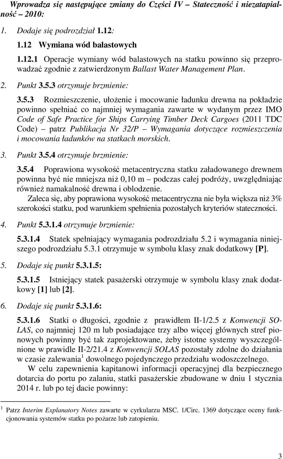 3 otrzymuje brzmienie: 3.5.