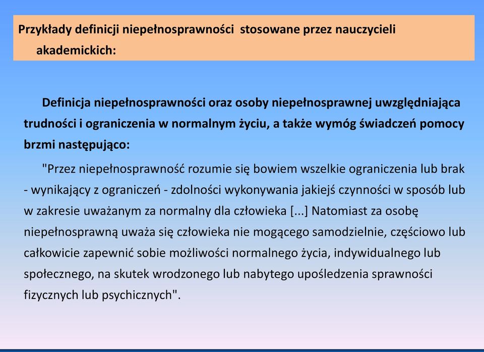 wykonywania jakiejś czynności w sposób lub w zakresie uważanym za normalny dla człowieka [.