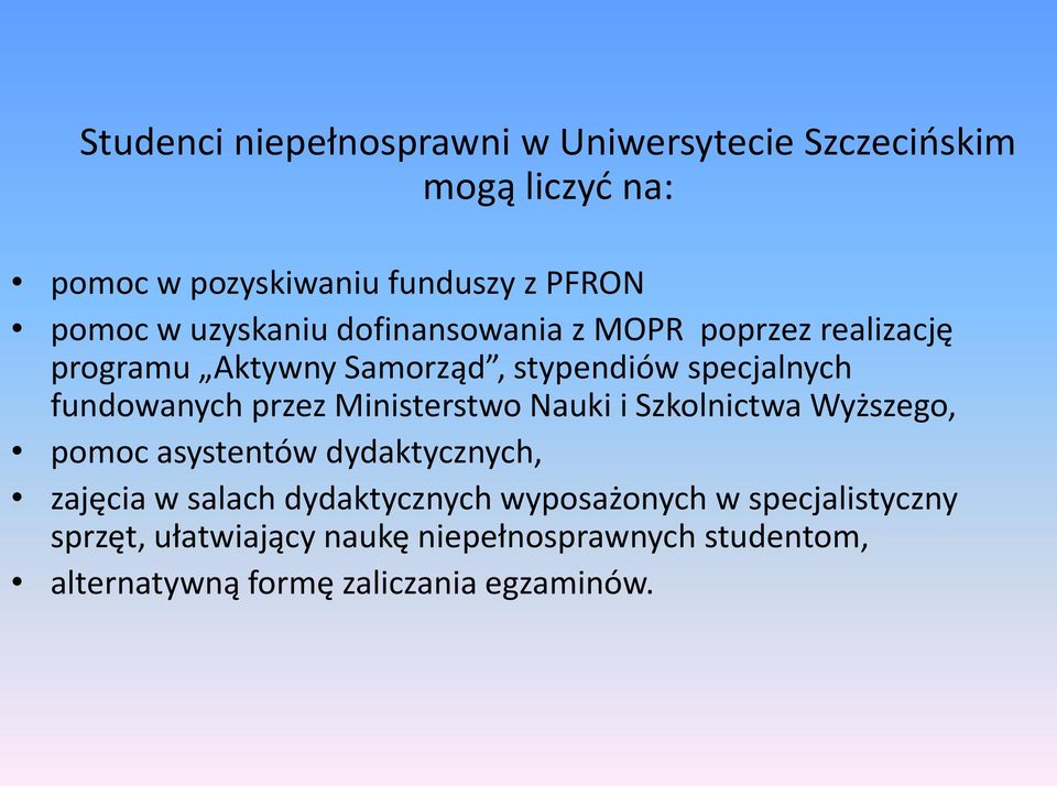 przez Ministerstwo Nauki i Szkolnictwa Wyższego, pomoc asystentów dydaktycznych, zajęcia w salach dydaktycznych