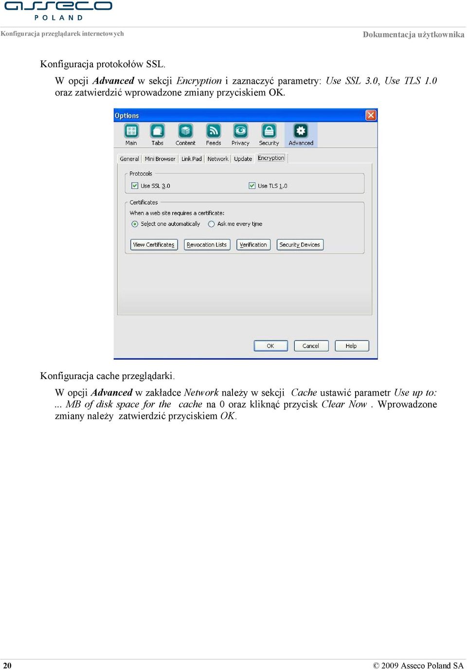 W opcji Advanced w zakładce Network należy w sekcji Cache ustawić parametr Use up to:.