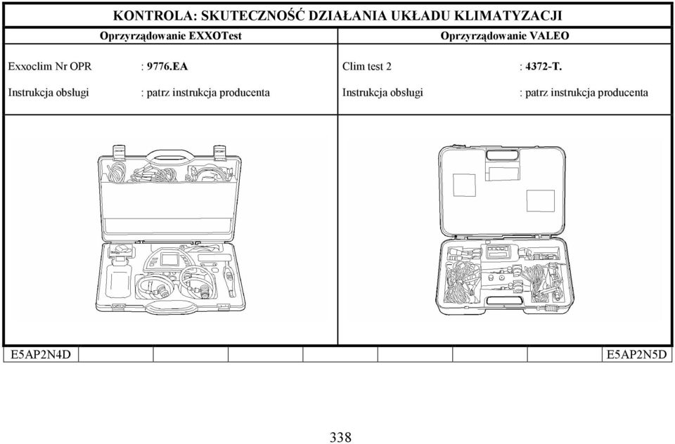 EA : patrz instrukcja producenta Clim test 2 : 4372-T.