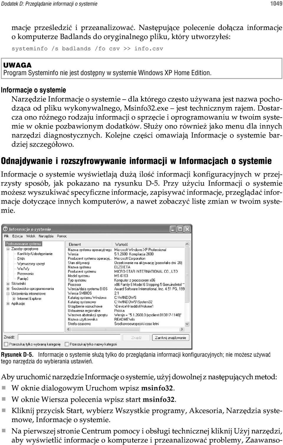 csv UWAGA Program Systeminfo nie jest dostêpny w systemie Windows XP Home Edition.