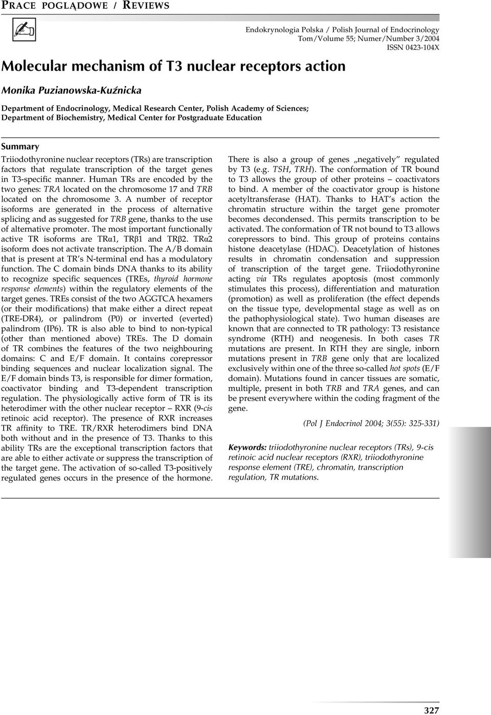 (TRs) are transcription factors that regulate transcription of the target genes in T3-specific manner.