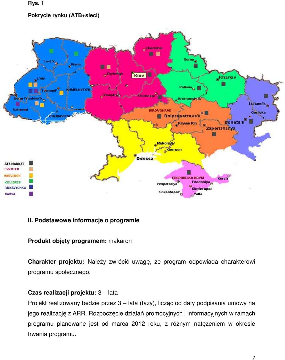 odpowiada charakterowi programu społecznego.