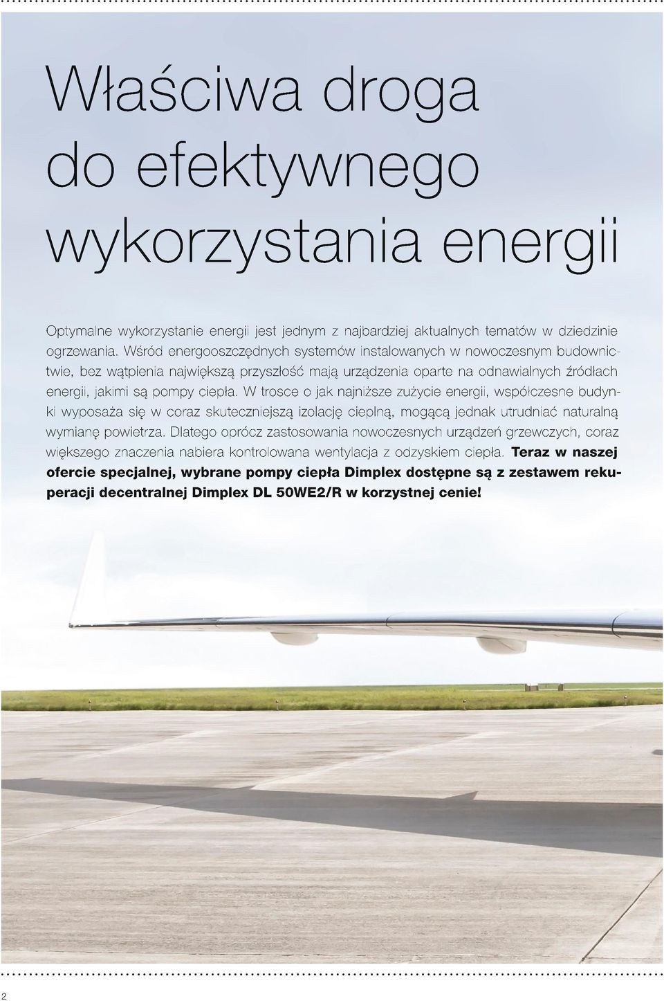 W trosce o jak najniższe zużycie energii, współczesne budynki wyposaża się w coraz skuteczniejszą izolację cieplną, mogącą jednak utrudniać naturalną wymianę powietrza.