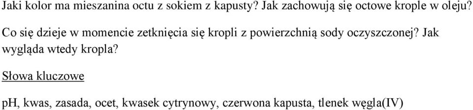 Co się dzieje w momencie zetknięcia się kropli z powierzchnią sody