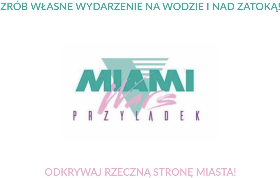 WODZIE I NAD ZATOKĄ!