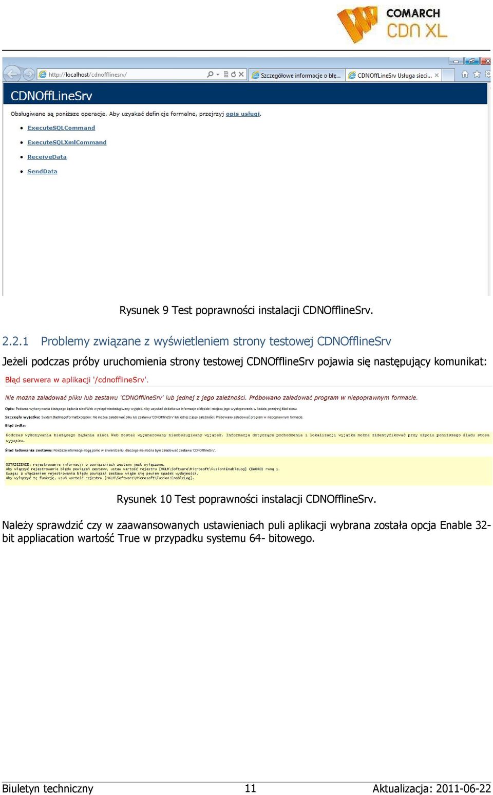 testowej CDNOfflineSrv pojawia się następujący komunikat: Rysunek 10 Test poprawności instalacji CDNOfflineSrv.