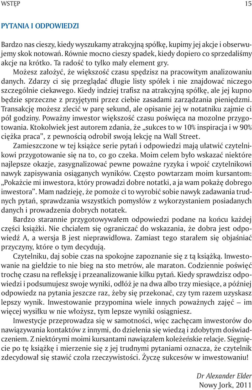 Zdarzy ci się przeglądać długie listy spółek i nie znajdować niczego szczególnie ciekawego.