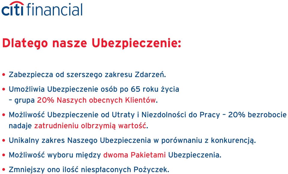 Mo liwoêç Ubezpieczenie od Utraty i NiezdolnoÊci do Pracy 20% bezrobocie nadaje zatrudnieniu olbrzymià