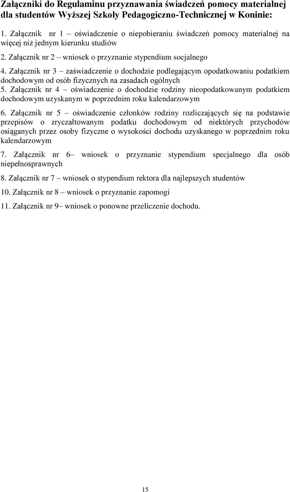 Załącznik nr 3 zaświadczenie o dochodzie podlegającym opodatkowaniu podatkiem dochodowym od osób fizycznych na zasadach ogólnych 5.