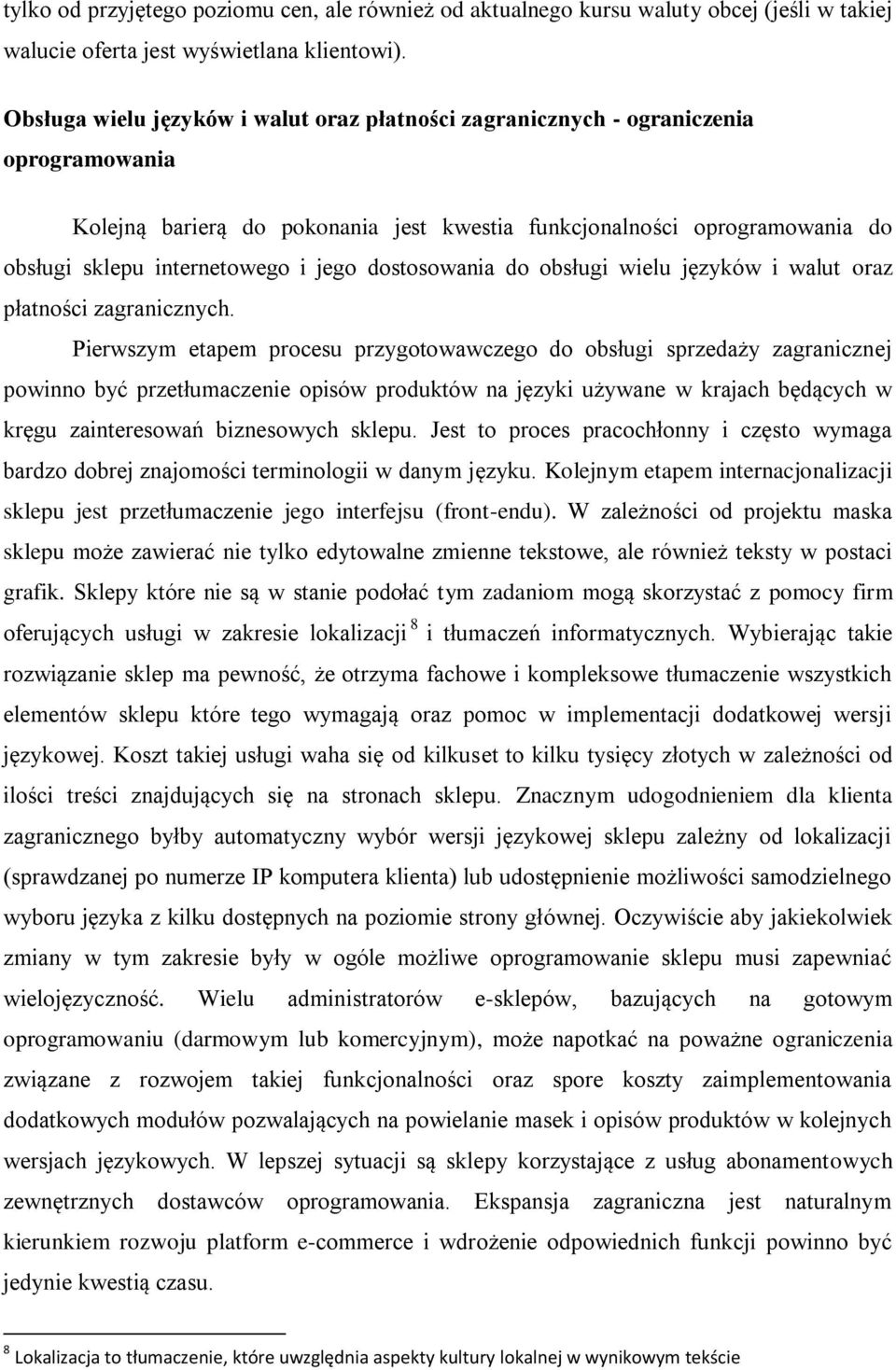 jego dostosowania do obsługi wielu języków i walut oraz płatności zagranicznych.