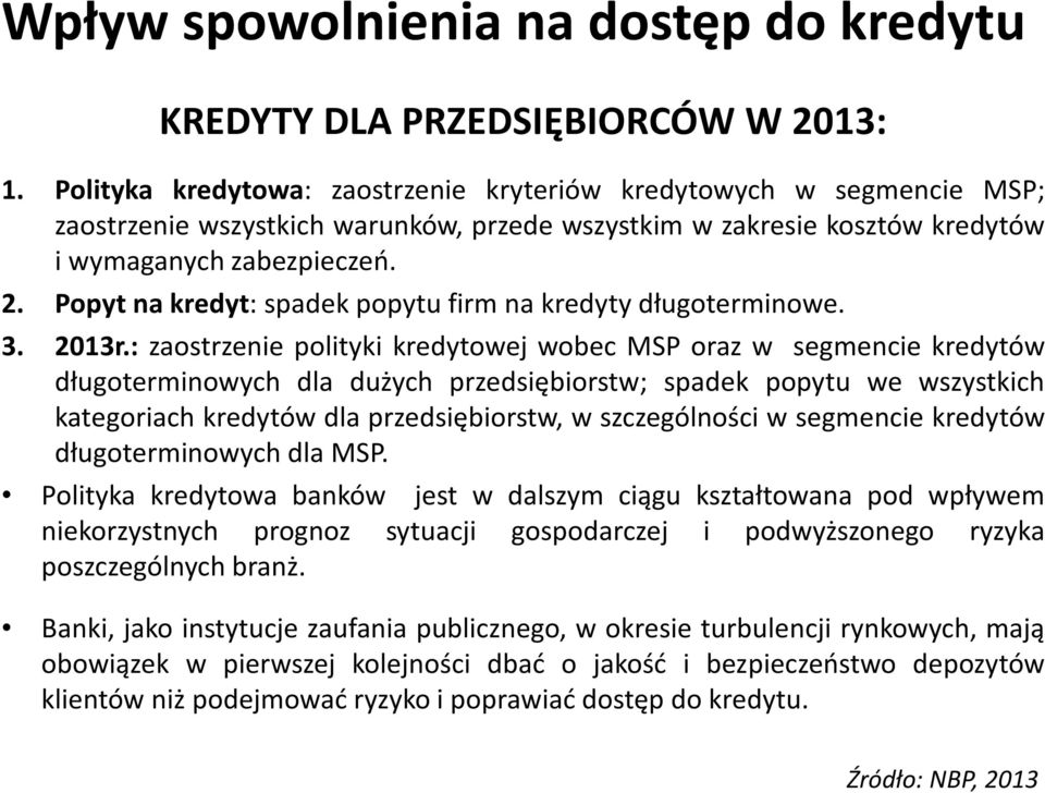 Popyt na kredyt: spadek popytu firm na kredyty długoterminowe. 3. 2013r.