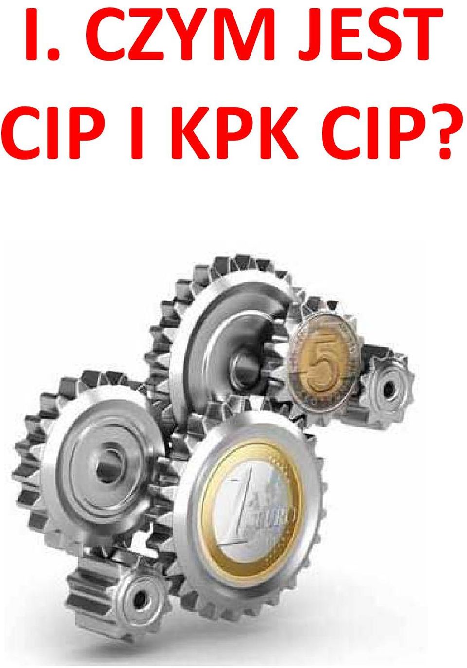 I KPK CIP?