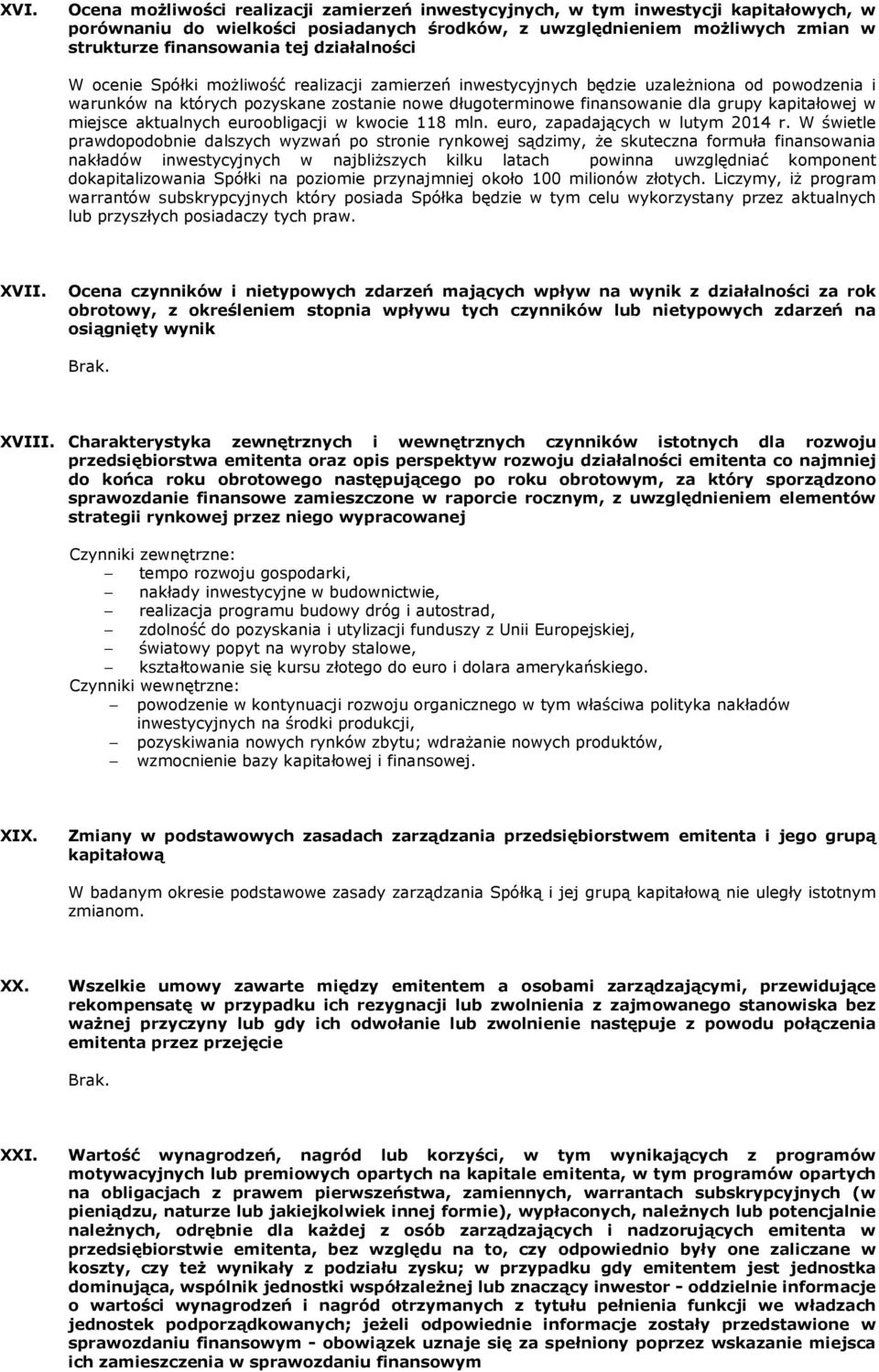 kapitałowej w miejsce aktualnych euroobligacji w kwocie 118 mln. euro, zapadających w lutym 2014 r.