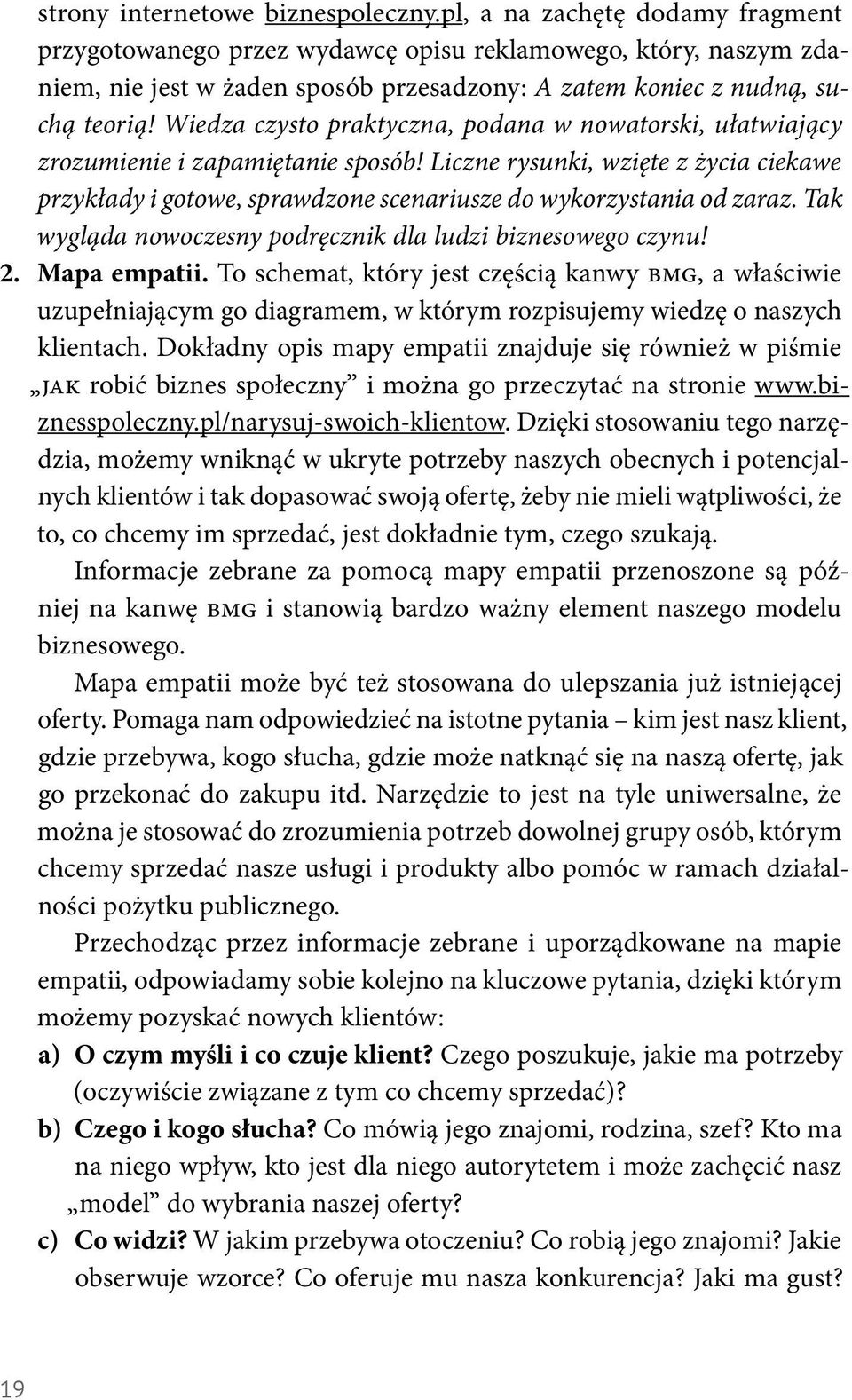 Wiedza czysto praktyczna, podana w nowatorski, ułatwiający zrozumienie i zapamiętanie sposób!