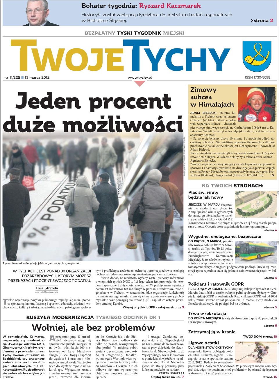 W TYCHACH JEST PONAD 30 ORGANIZACJI POZARZĄDOWYCH, KTÓRYM MOŻESZ PRZEKAZAĆ 1 PROCENT SWOJEGO PODATKU. Ewa Strzoda e.strzoda@twojetychy.