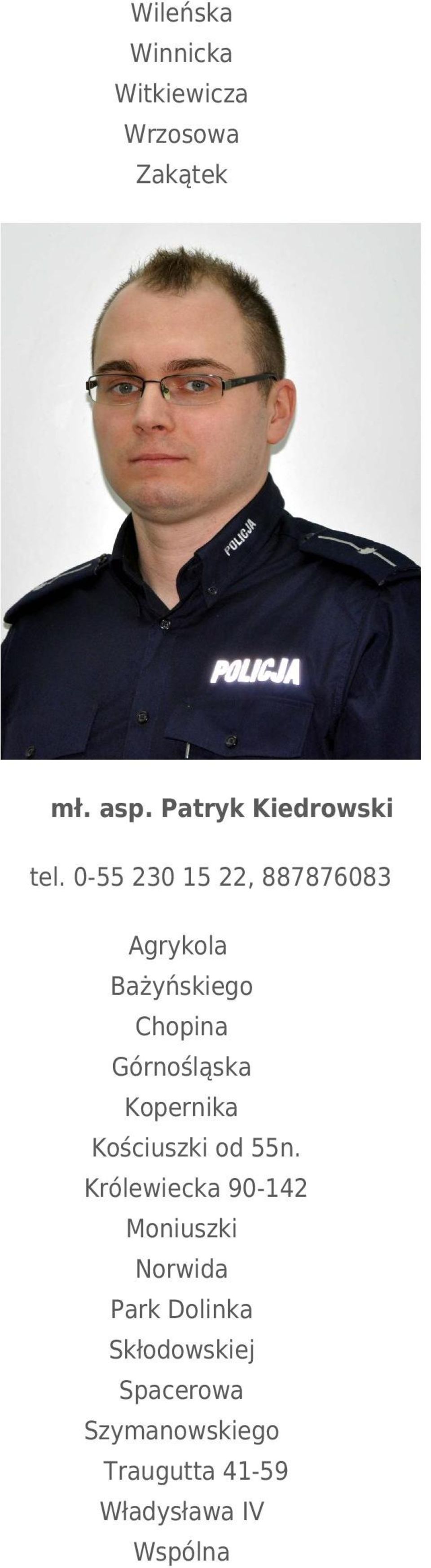 0-55 230 15 22, 887876083 Agrykola Bażyńskiego Chopina Górnośląska