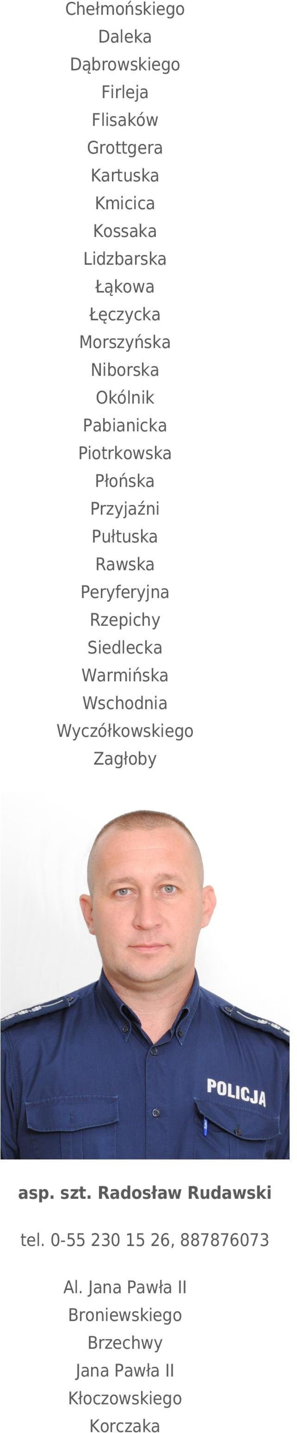 Peryferyjna Rzepichy Siedlecka Warmińska Wschodnia Wyczółkowskiego Zagłoby asp. szt.