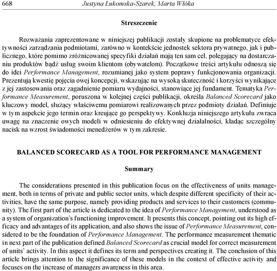 Początkowe treści artykułu odnoszą się do idei Performance Management, rozumianej jako system poprawy funkcjonowania organizacji.