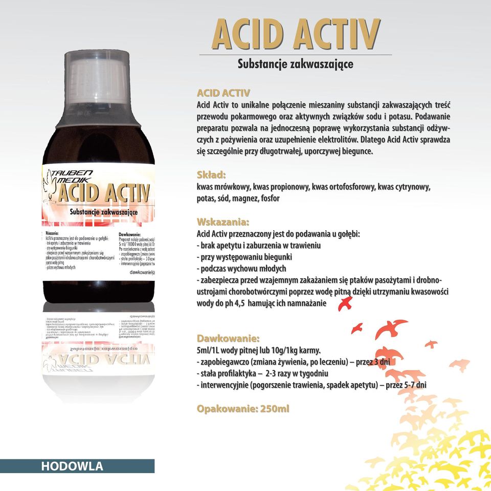 Dlatego Acid Activ sprawdza się szczególnie przy długotrwałej, uporczywej biegunce.