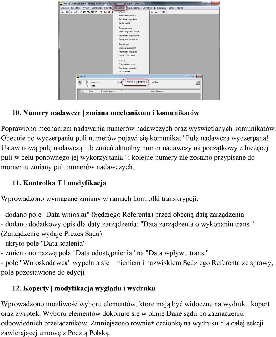 Ustaw nową pulę nadawczą lub zmień aktualny numer nadawczy na początkowy z bieżącej puli w celu ponownego jej wykorzystania" i kolejne numery nie zostano przypisane do momentu zmiany puli numerów