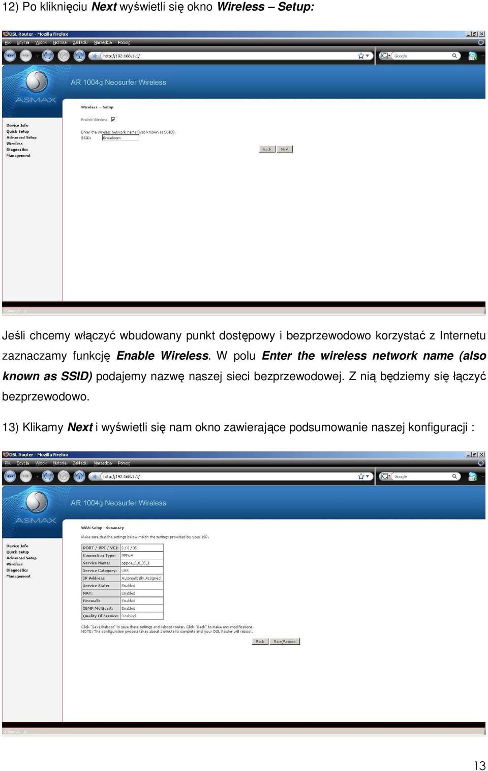 W polu Enter the wireless network name (also known as SSID) podajemy nazwę naszej sieci bezprzewodowej.