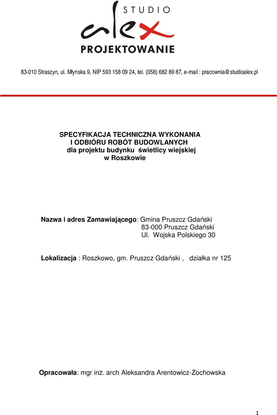 Roszkowie Nazwa i adres Zamawiającego: Gmina Pruszcz Gdański 83-000 Pruszcz Gdański Ul.