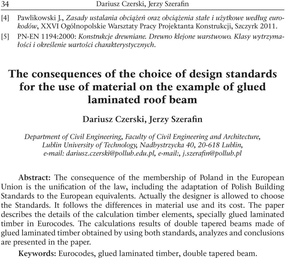 The consequences of the choice of esign stanars for the use of material on the example of glue laminate roof beam Department of Civil Engineering, Faculty of Civil Engineering an Architecture, Lublin