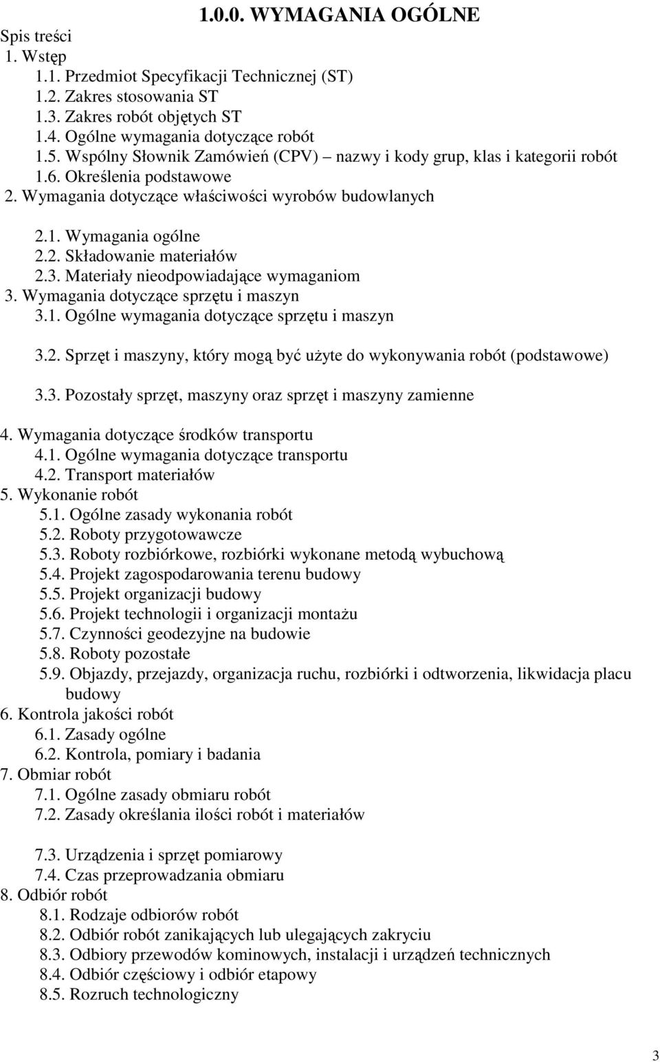 3. Materiały nieodpowiadające wymaganiom 3. Wymagania dotyczące sprzętu i maszyn 3.1. Ogólne wymagania dotyczące sprzętu i maszyn 3.2.