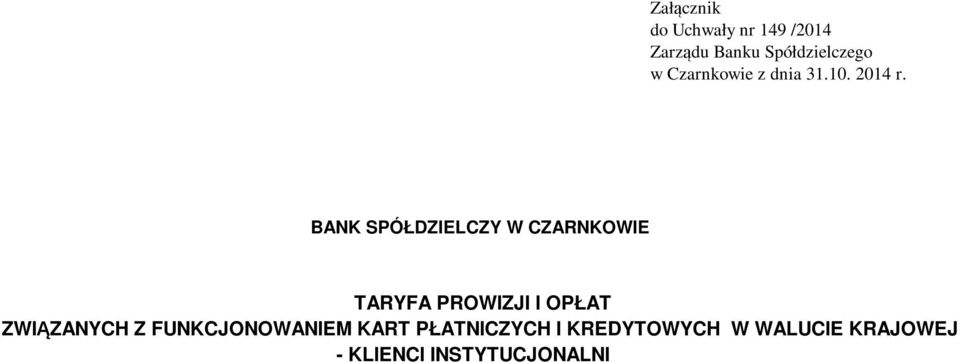 BANK SPÓŁDZIELCZY W CZARNKOWIE TARYFA PROWIZJI I OPŁAT