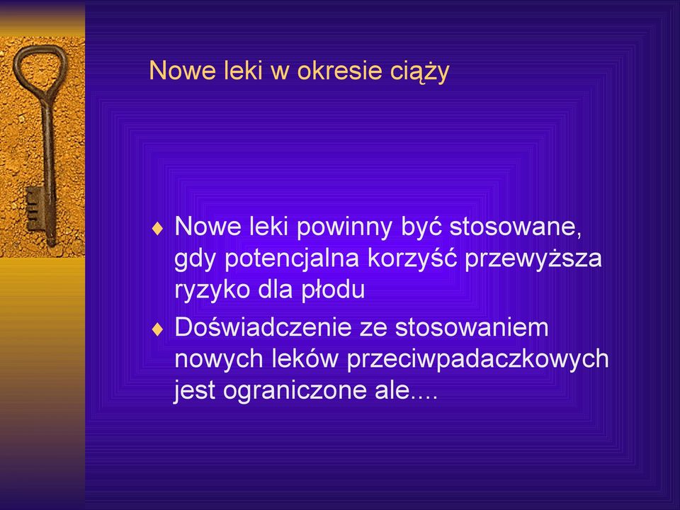 ryzyko dla płodu Doświadczenie ze stosowaniem