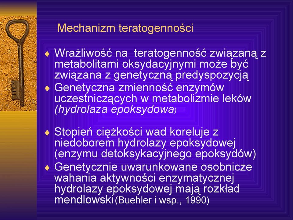 Stopień ciężkości wad koreluje z niedoborem hydrolazy epoksydowej (enzymu detoksykacyjnego epoksydów) Genetycznie