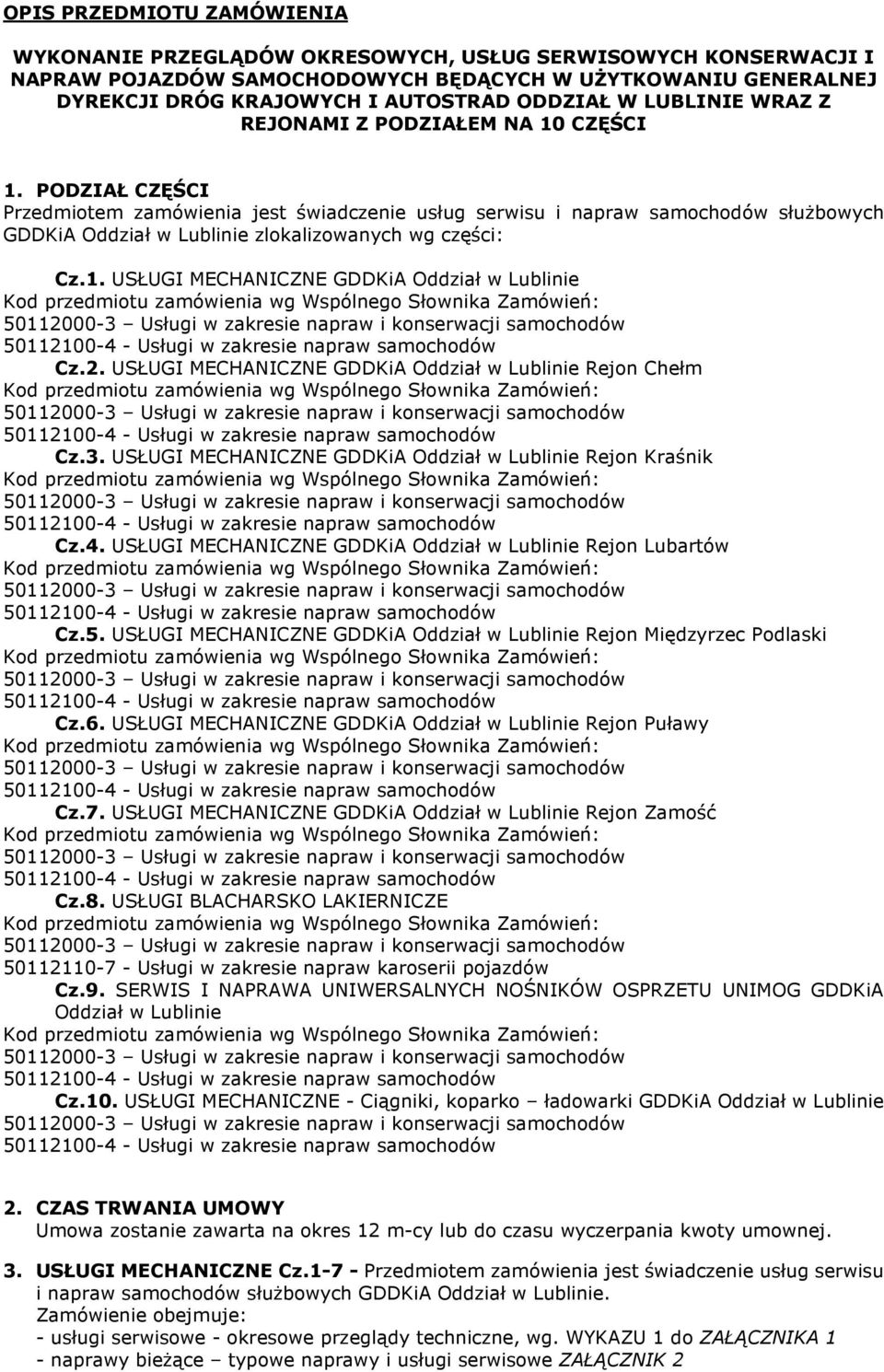 2. USŁUGI MECHANICZNE GDDKiA w ie Cz.3. USŁUGI MECHANICZNE GDDKiA w ie Cz.. USŁUGI MECHANICZNE GDDKiA w ie Cz.5. USŁUGI MECHANICZNE GDDKiA w ie Cz.. USŁUGI MECHANICZNE GDDKiA w ie Cz.7.