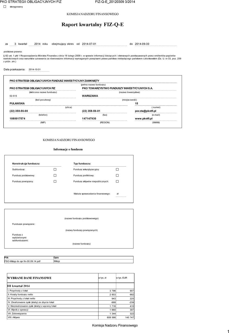 w sprawie informacji bieżących i okresowych przekazywanych przez emitentów papierów wartościowych oraz warunków uznawania za równoważne informacji wymaganych przepisami prawa państwa niebędącego