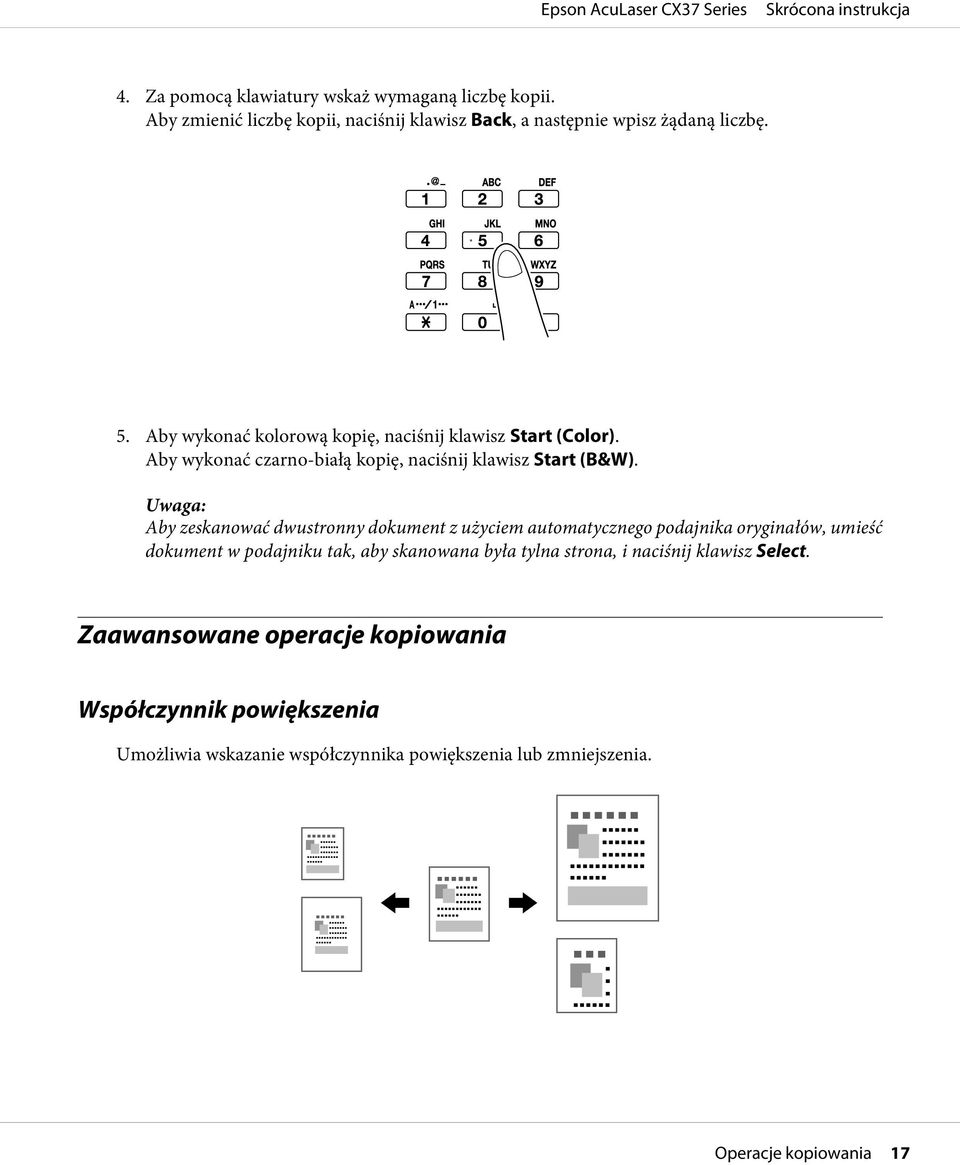 Uwaga: Aby zeskanować dwustronny dokument z użyciem automatycznego podajnika oryginałów, umieść dokument w podajniku tak, aby skanowana była tylna