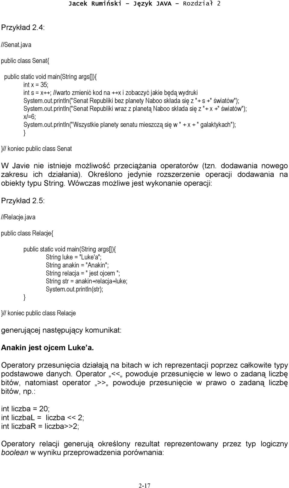 println("Senat Republiki wraz z planetą Naboo składa się z "+ x +" światów"); x/=6; System.out.