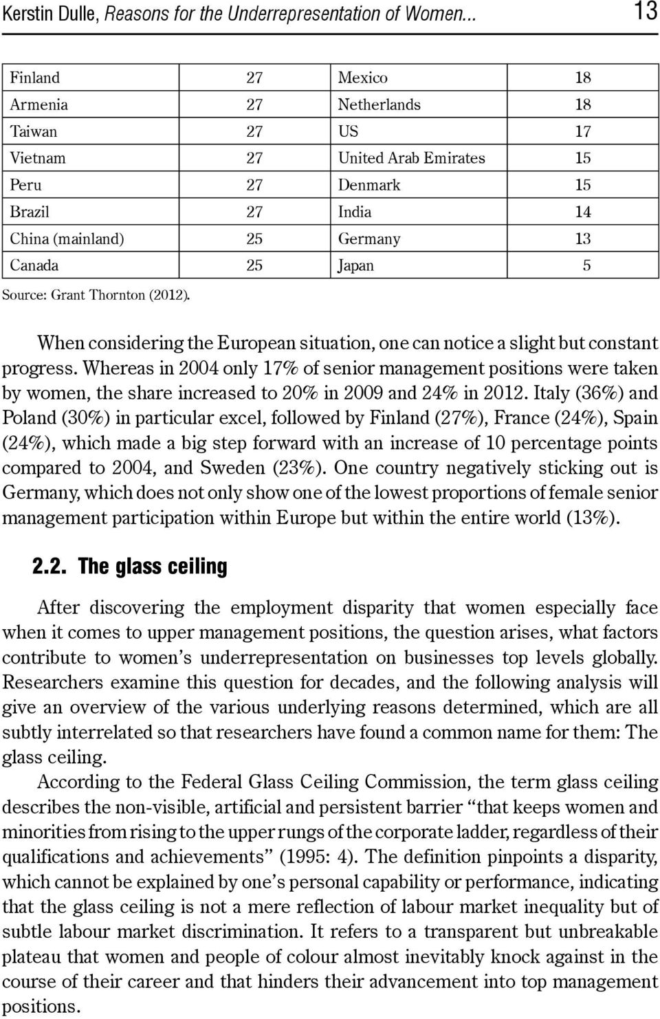 Grant Thornton (2012). When considering the European situation, one can notice a slight but constant progress.